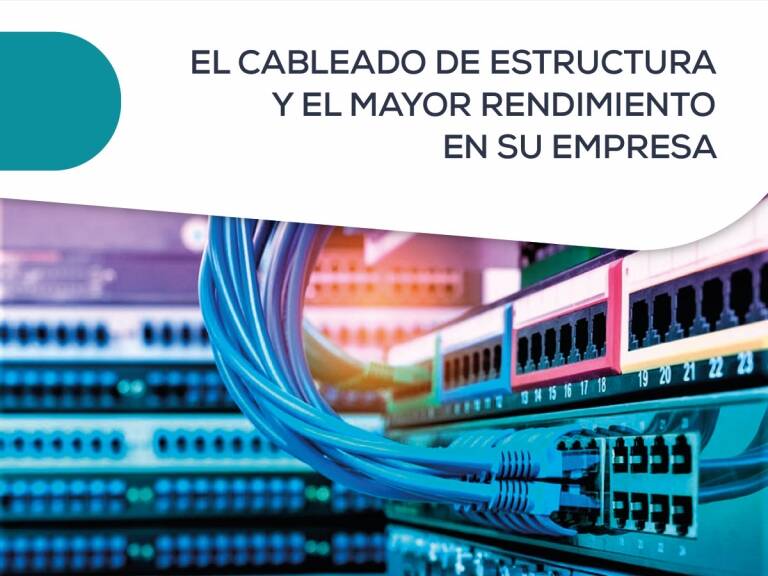 Importancia del sistema de cableado estructurado en su empresa